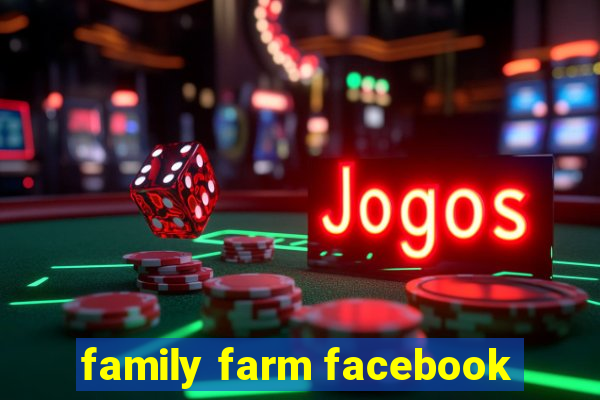 family farm facebook